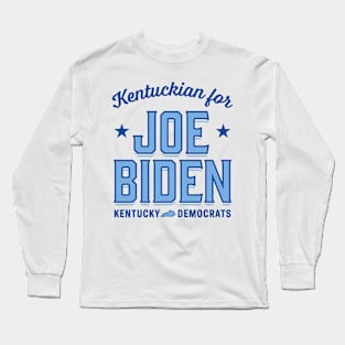 Kentuckian For Joe Biden Kentucky Democrat Long Sleeve T-Shirt